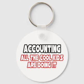 Accounting...Cool Kids Keychain