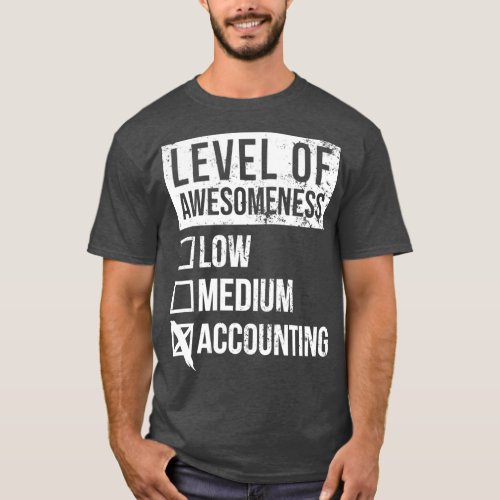 Accounting Funny Art Level Of Accounting 2 T_Shirt