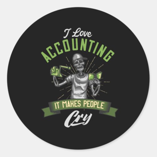 Accounting Funny Saying Accountant Gift Classic Round Sticker