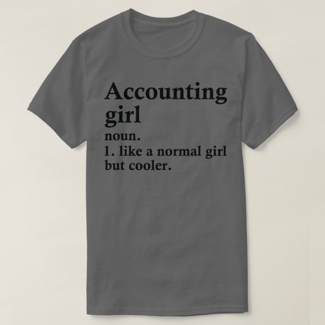 Accounting Girl Funny Accountant Definition T-Shirt (Design Front)