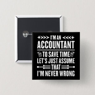 Accounting Humor Quote I'm An Accountant Tax Funny Button