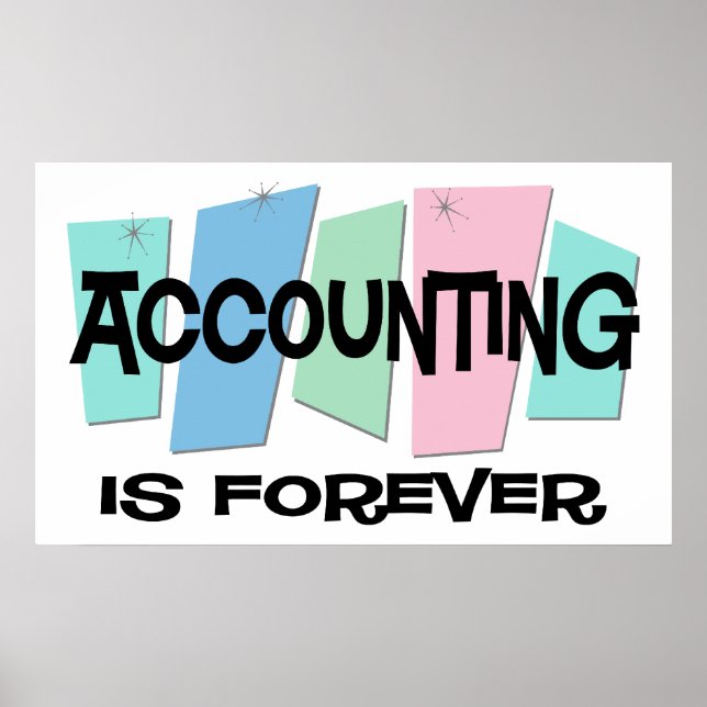 Accounting Is Forever Poster (Front)