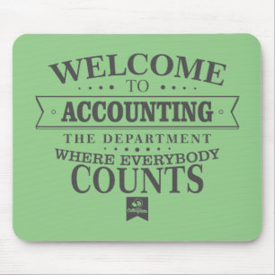 Accounting is where everybody counts ! Mousepad