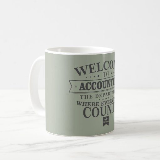 Accounting Is Where Everybody Counts Mug Zazzle