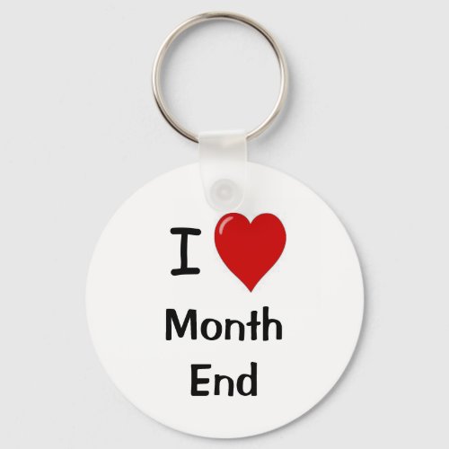 Accounting Key Chain _ Funny _ I Love Month End