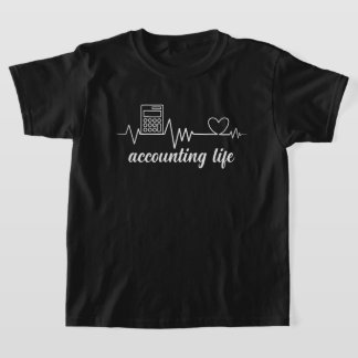 Accounting Life – Heartbeat of a True Accountan T-Shirt