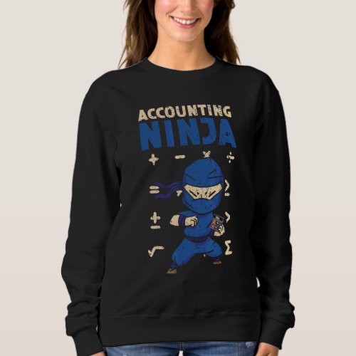 Accounting Ninja Accountant Shuriken Kunai Shinobi Sweatshirt