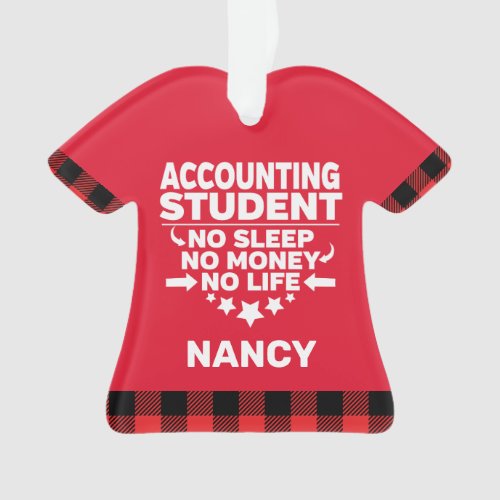 Accounting Student No Sleep Money Life Personalize Ornament