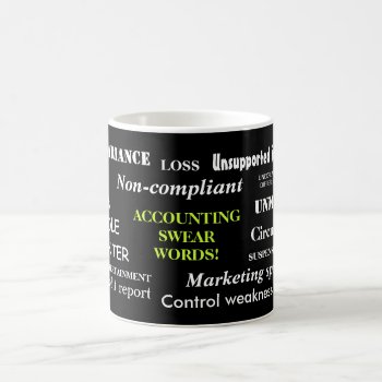 Accounting Swear Words!! Annoying Funny Accountant Coffee Mug by accountingcelebrity at Zazzle