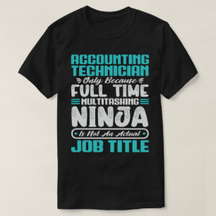 Accounting Technician Job Title Professional Skill T-Shirt