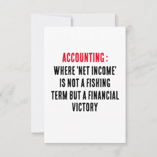 Accounting Where 'net income' is not a fishing te Thank You Card