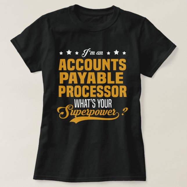 Accounts Payable Processor T-Shirt (Design Front)