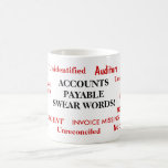 Accounts Payable Swear Words! Joke Mug at Zazzle