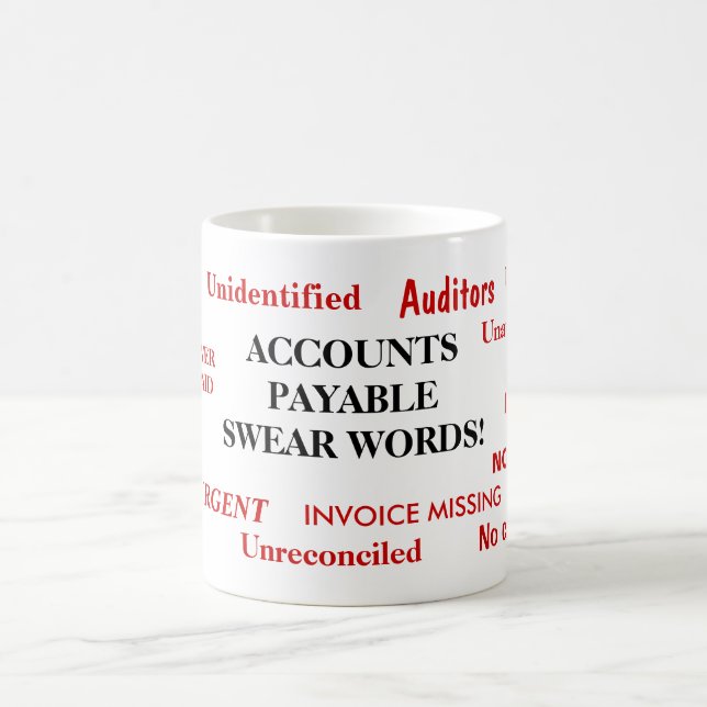 Accounts Payable Swear Words! Joke Mug (Center)