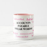 Accounts Payable Swear Words Ladies Pet Peeves Two-Tone Coffee Mug