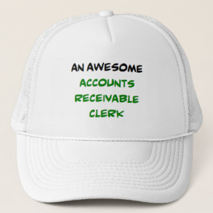 accounts receivable clerk, awesome trucker hat