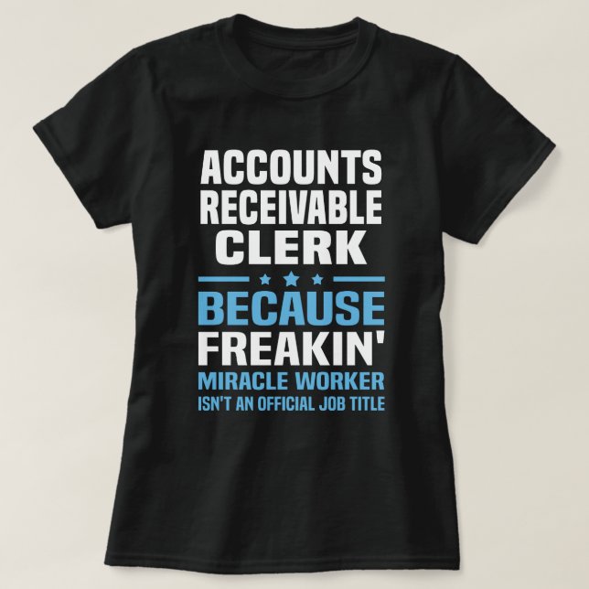 Accounts Receivable Clerk T-Shirt (Design Front)