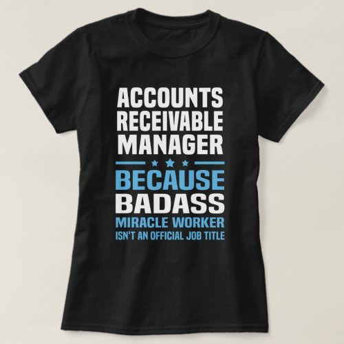 Accounts Receivable Manager T_Shirt