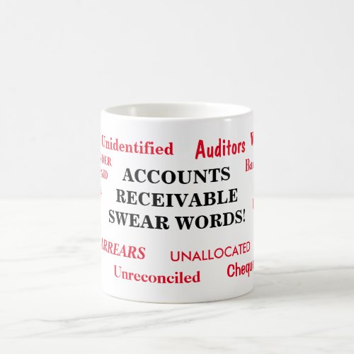Accounts Receivable Swear Words Funny Joke Coffee Mug