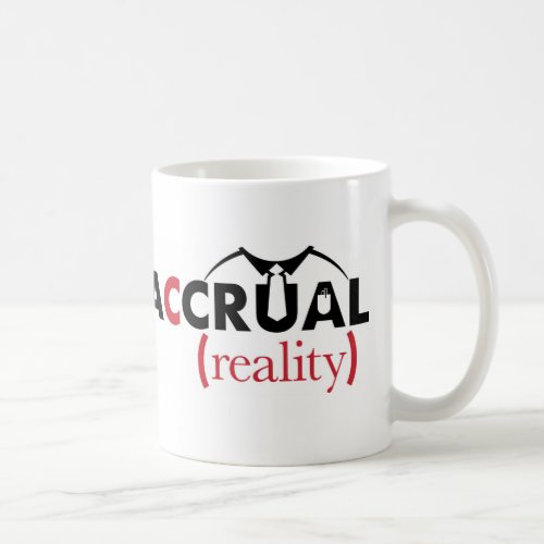 Accrual Reality CPA Mug