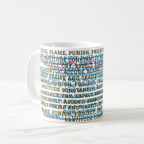 Accuse blame punish project cry coffee mug