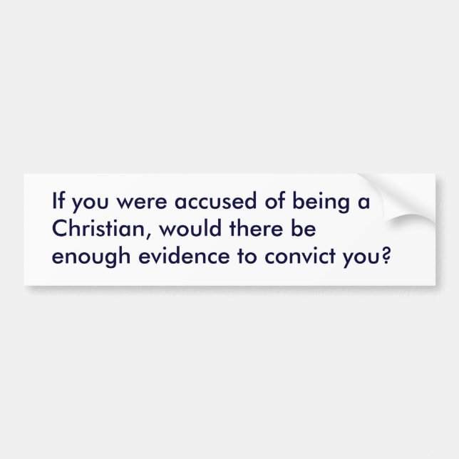 Accused Christian Bumper stciker Bumper Sticker (Front)