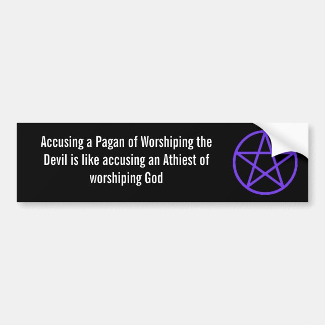 Accusing a Pagan  Bumper Sticker (Front)