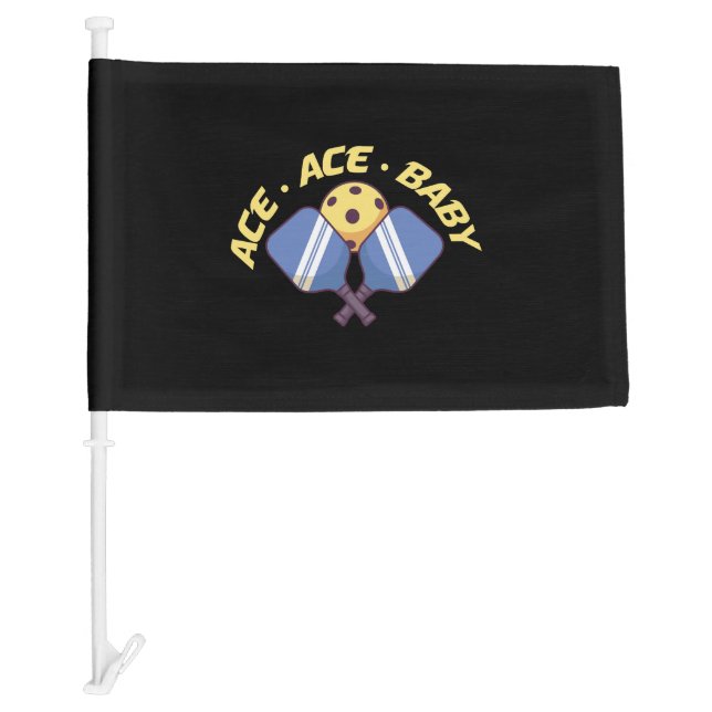 Ace Ace Baby - Pickleball Clothes     Car Flag (Front)