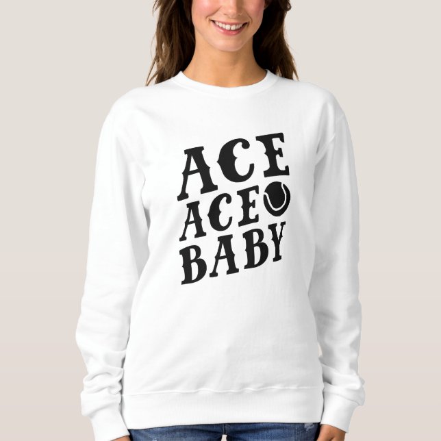 Ace Ace Baby Sweatshirt (Front)