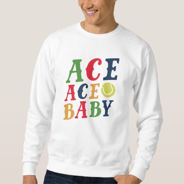 Ace Ace Baby Sweatshirt (Front)