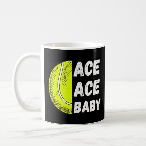 Ace Ace Baby Tennis  Coffee Mug