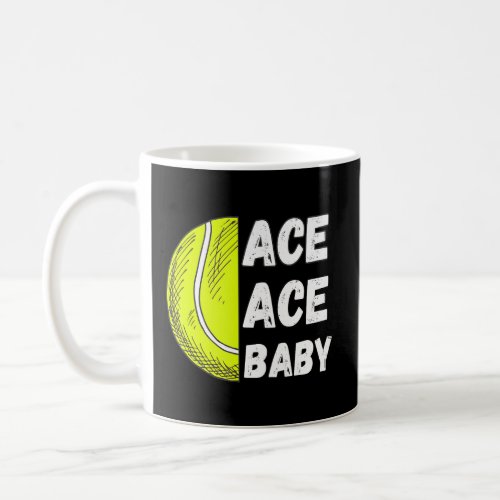 Ace Ace Baby Tennis  Coffee Mug