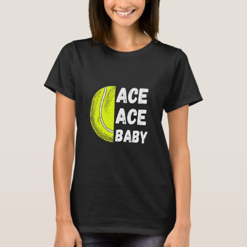 Ace Ace Baby Tennis  T_Shirt