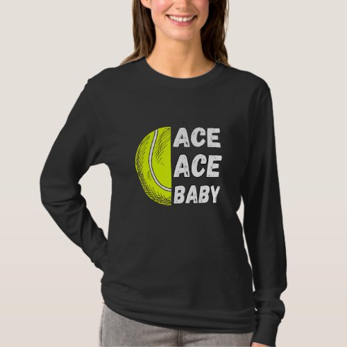 Ace Ace Baby Tennis T_Shirt