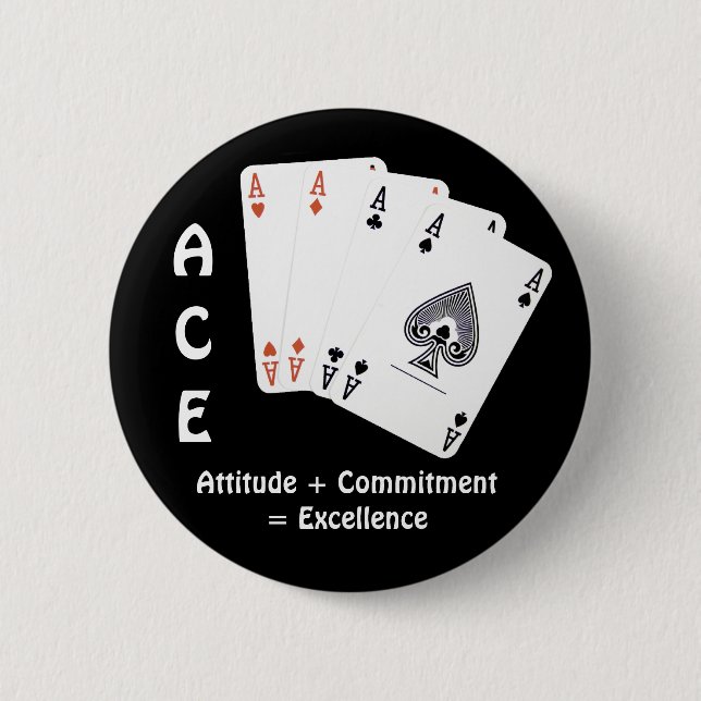 ACE Attitude + Commitment = Excellence Pinback Button (Front)