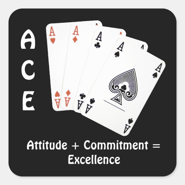 ACE Attitude + Commitment = Excellence Square Sticker (Front)