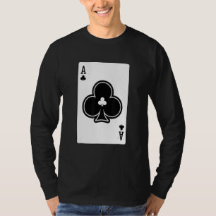 Ace Of Clubs Poker Card Games Playing Cards Black T-Shirt