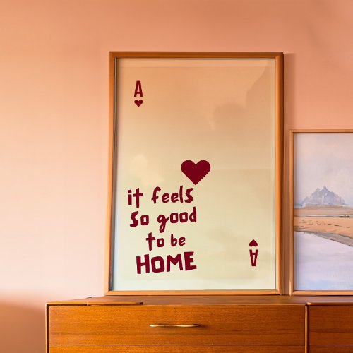 Ace of Hearts Home Quote Poster