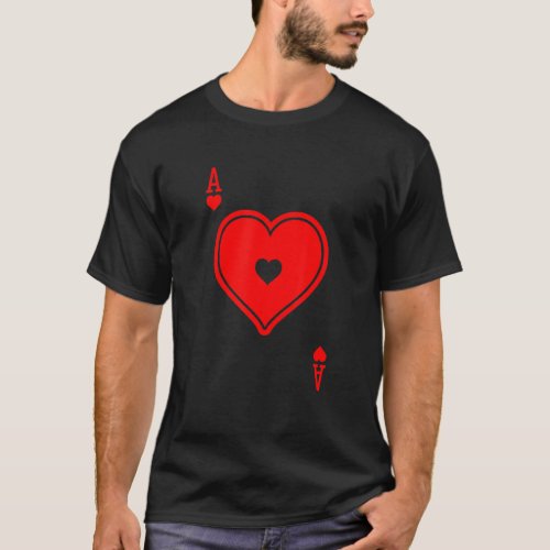 Ace Of Hearts Poker Card Games Playing Cards Bluff T_Shirt