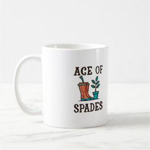 Ace of Spades funny gardening nature plant pun Coffee Mug