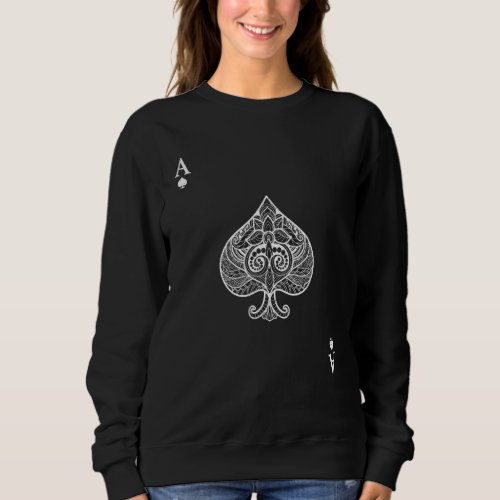 Ace Of Spades Poker Player Sweatshirt