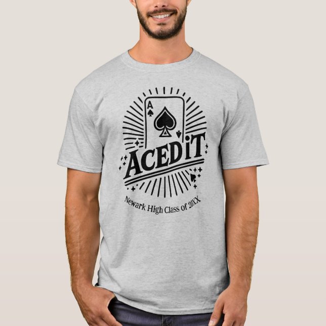 Aced It Graduation Class with Your School Name T-Shirt (Front)