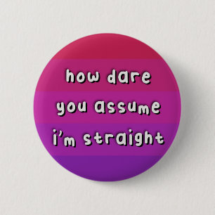 Aceflux Pride - “How Dare You Assume” - LGBT Button