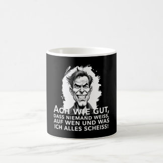 Ach wie gut, dass niemand weiß, worauf ich... coffee mug