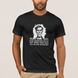 Ach wie gut, dass niemand weiß, worauf ich... T-Shirt