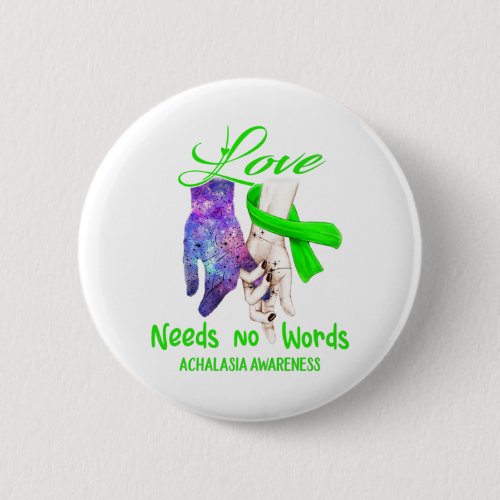 Achalasia Awareness Love Needs No Words Button