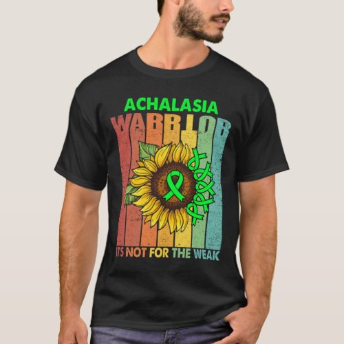 Achalasia Warrior It_s Not For The Weak Support Ac T_Shirt