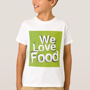 Achempong Zazzle: "We Love Food" Bold Graphic Kitc T-Shirt
