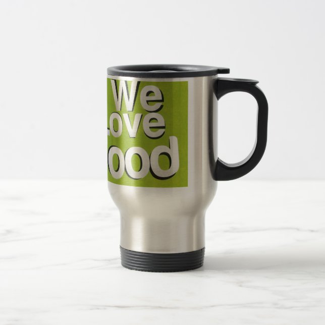 Achempong Zazzle: "We Love Food" Bold Graphic Kitc Travel Mug (Right)