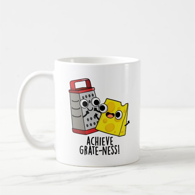 Achieve Grateness Funny Cheese Puns  Coffee Mug (Left)